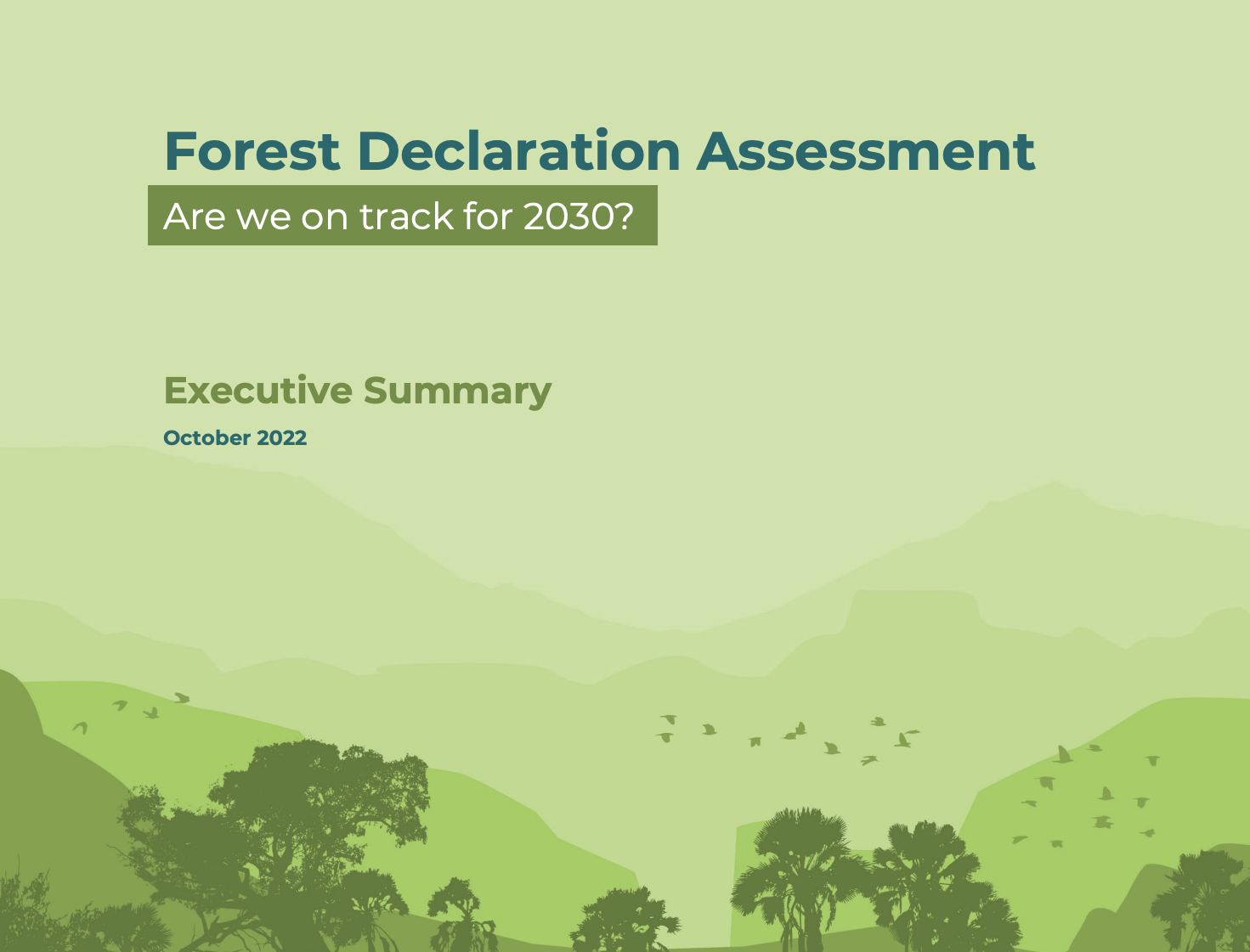 2023 Forest Declaration Assessment: Off track and falling behind - Forest  Declaration